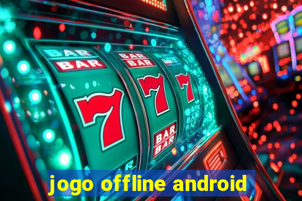 jogo offline android